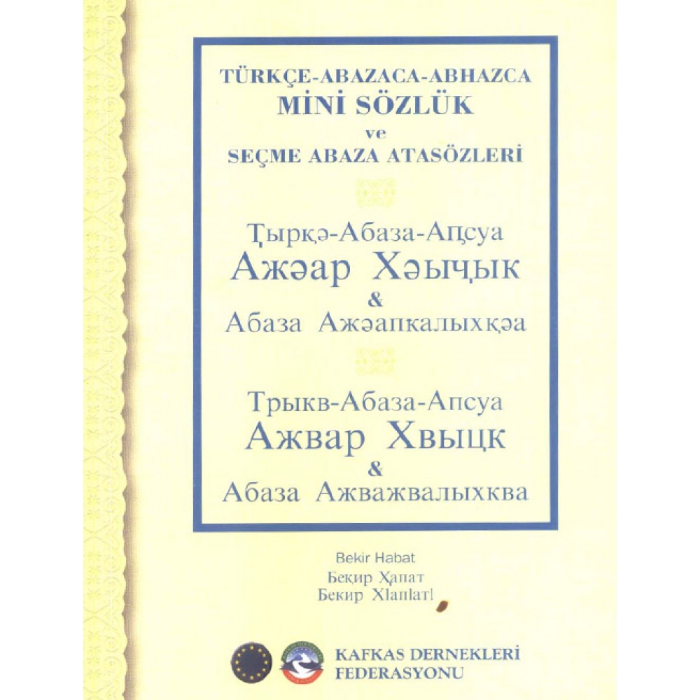 Türkçe-Abazaca-Abhazca Mini Sözlük ve Seçme Abaza Atasözleri