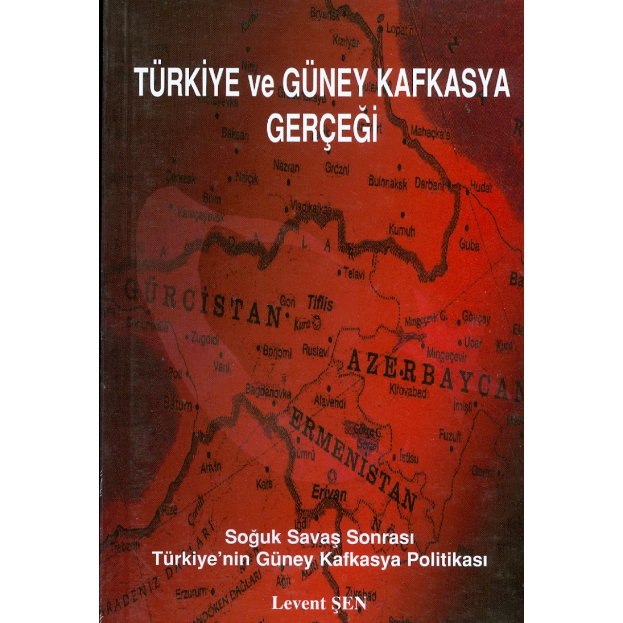 Türkiye ve Güney Kafkasya Gerçeği