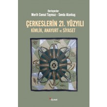 Çerkeslerin 21. Yüzyılı Kimlik, Anayurt ve Siyaset