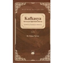 Kafkasya Davasıyla İlgili Hatıralarım