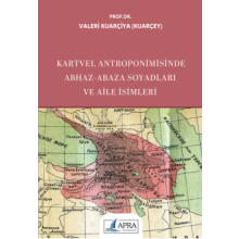Kartvel Antroponimisinde Abhaz - Abaza Soyadları ve Aile İsimleri