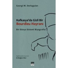 Kafkasya'da Gizli Bir Bourdieu Hayranı Bir Dünya Sistemi Biyografisi