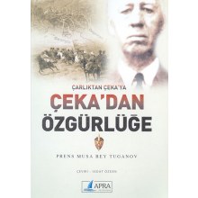 Çarlıktan Çeka`ya Çeka`dan Özgürlüğe