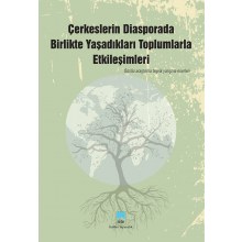Çerkeslerin Diasporada Birlikte Yaşadıkları Toplumlarla Etkileşimleri