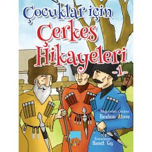 Çocuklar İçin Çerkes Hikayeleri I