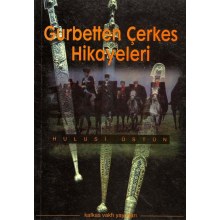 Gurbetten Çerkes Hikayeleri