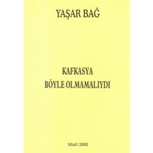 Kafkasya Böyle Olmamalıydı