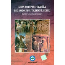 Kuban-Maykop Kültürleri ile Eski Anadolu Kültürlerinin İlişkileri