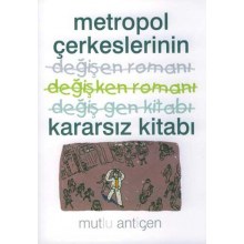 Metropol Çerkeslerinin Kararsız Kitabı
