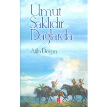 Umut Saklıdır Dağlarda