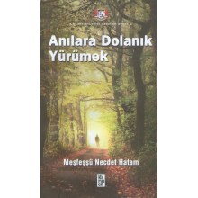 Anılara Dolanık Yürümek