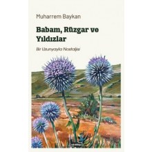Babam, Rüzgar ve Yıldızlar: Bir Uzunyayla Nostaljisi