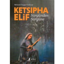 Ketsıpha Elif: Sürgünden Sürgüne
