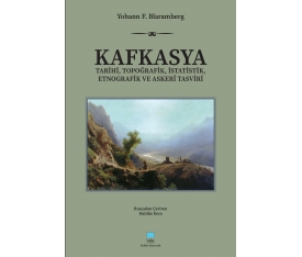 Kafkasya Tarihi, Topoğrafik, İstatistik, Etnografik ve Askeri Tasviri