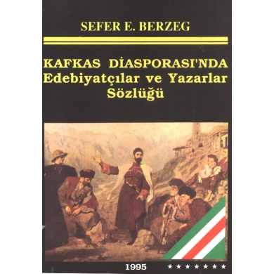 Kafkas Diasporası`nda Edebiyatçılar ve Yazarlar Sözlüğü
