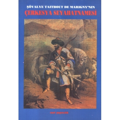 Şövalye Taitbout De Marigny`nın Çerkesya Seyahatnamesi